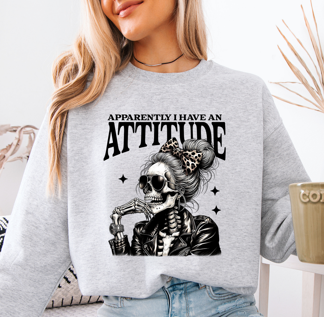 Skeleton Apparently I Have An Attitude Sweatshirt