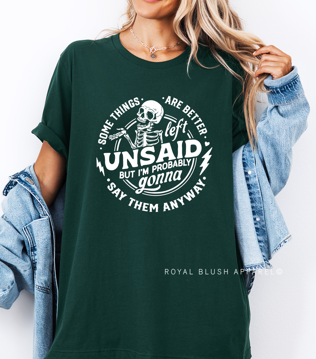Some Things Are Better Left Unsaid Relaxed Unisex T-shirt