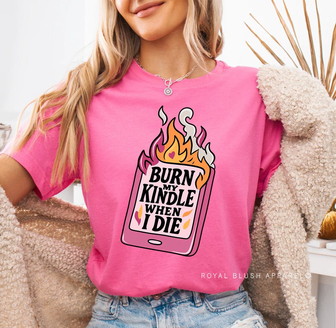 Burn My Kindle When I Die Relaxed Unisex T-shirt