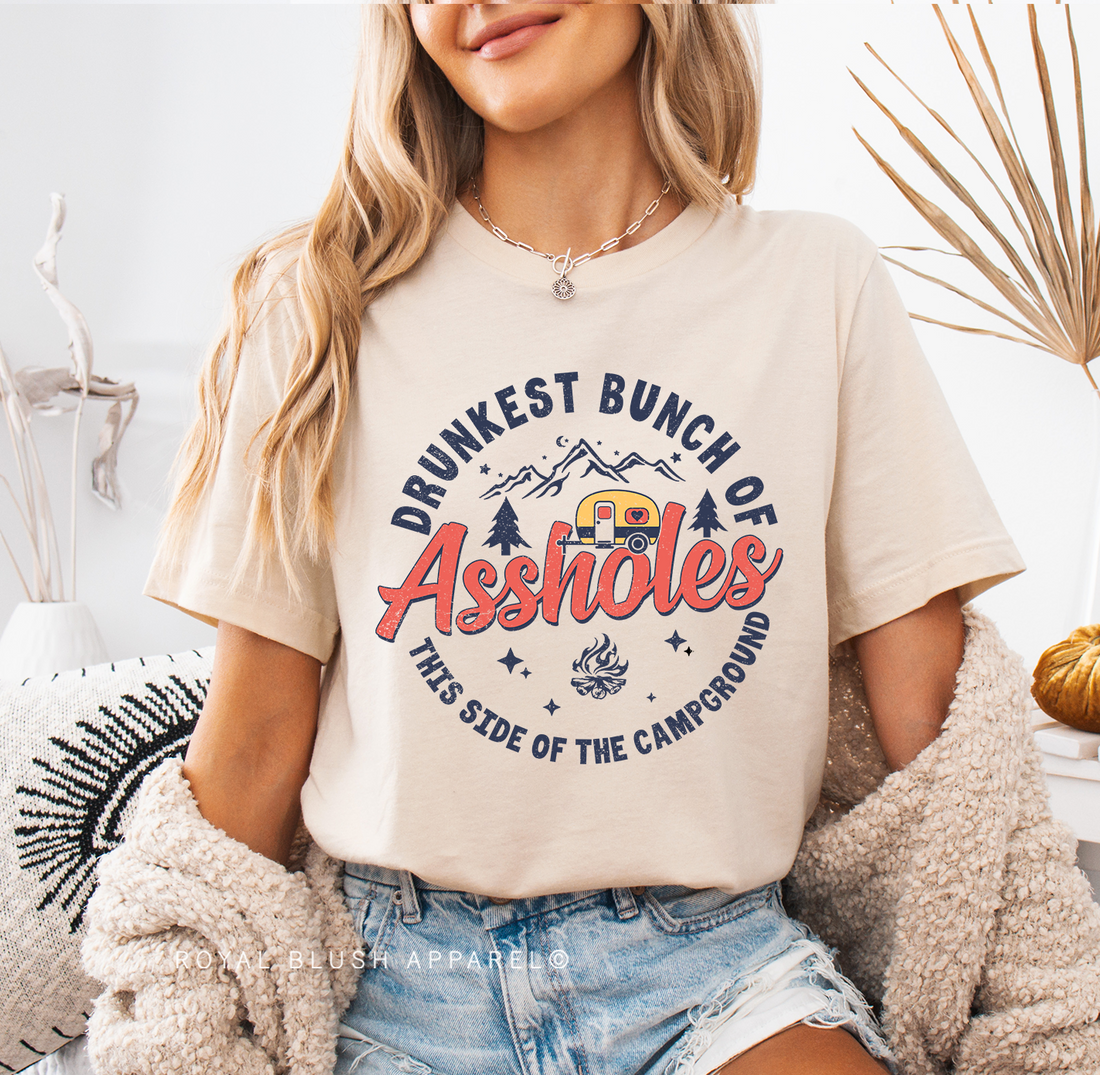 Drunkest Bunch Of Assholes This Side Of The Campground Relaxed Unisex T-shirt