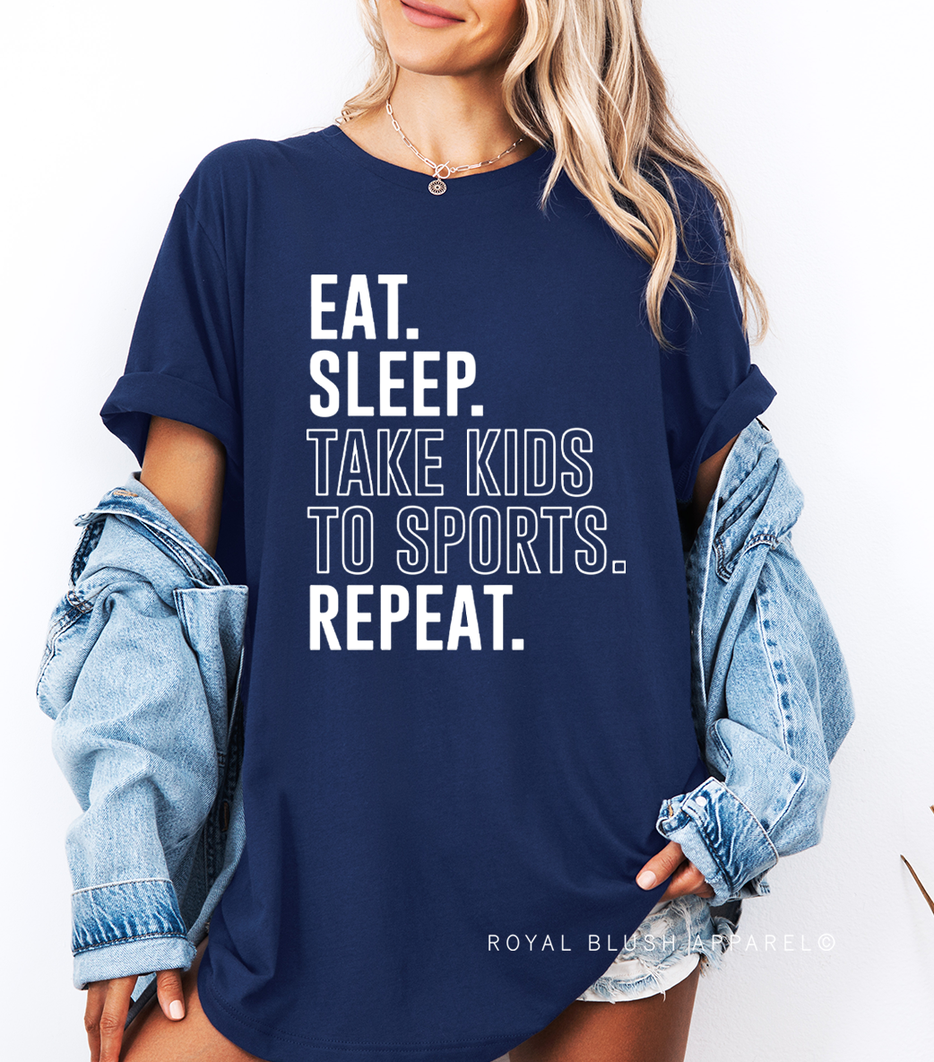 Eat. Sleep. Take Kids To Sports Relaxed Unisex T-shirt