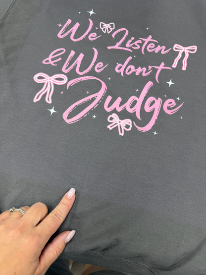 We Listen &amp; We Don&
