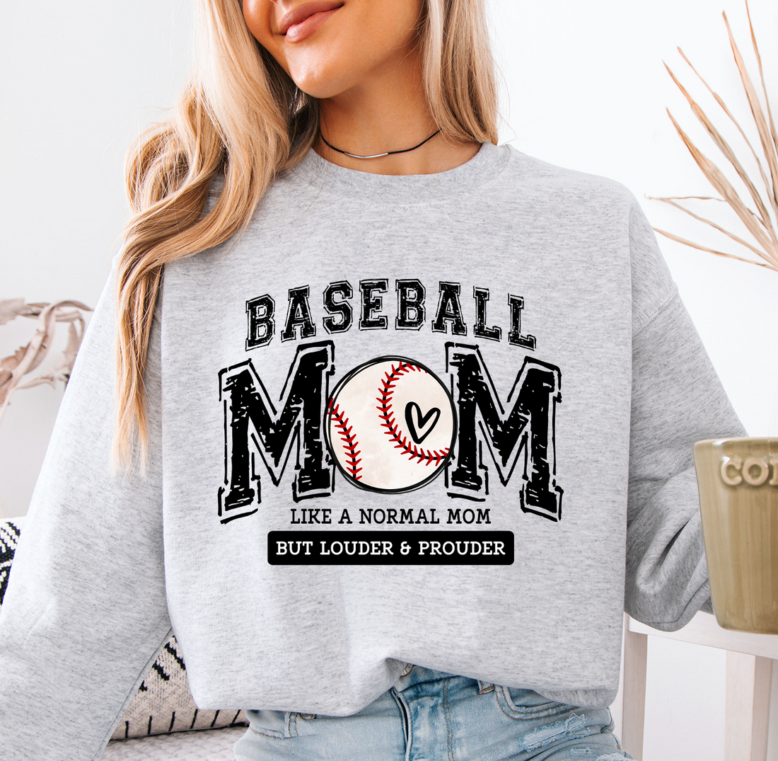 Baseball Mom Louder &amp; Prouder Sweatshirt