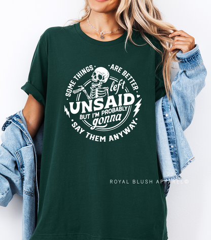 Some Things Are Better Left Unsaid Relaxed Unisex T-shirt