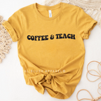 Coffee & Teach Graphic T-Shirt by Royal Blush Apparel
