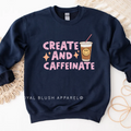 Create And Caffeinate graphic sweatshirt