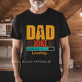 Dad Joke Loading dad T-shirt