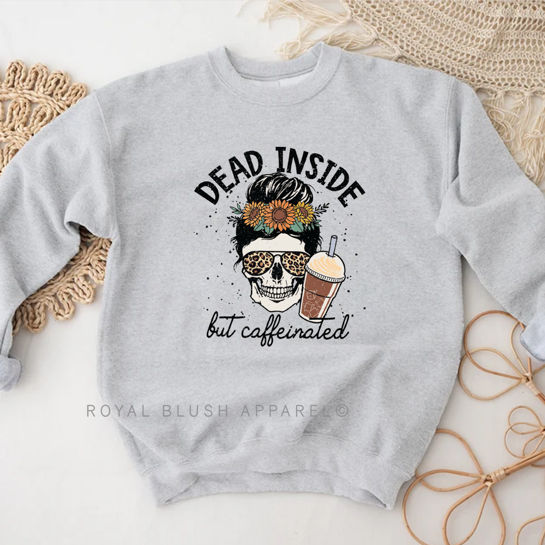 Dead Inside But Caffeinated Sweatshirt