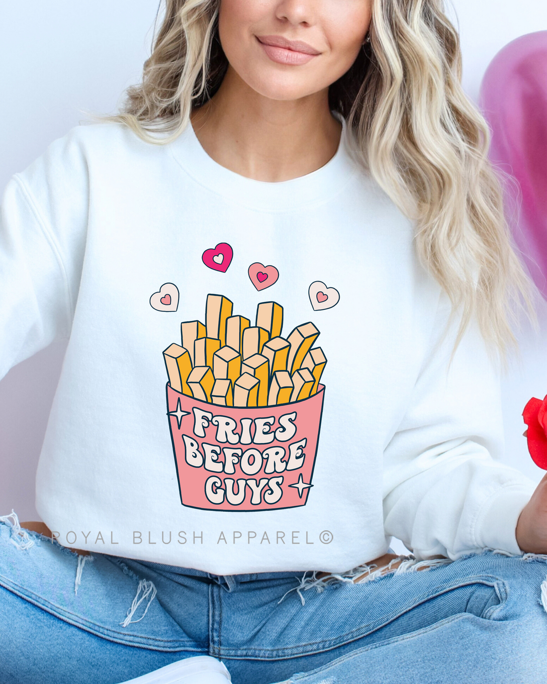 Fries Before Guys Sweatshirt