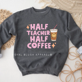 Half Teacher Half Coffee teacher sweatshirt