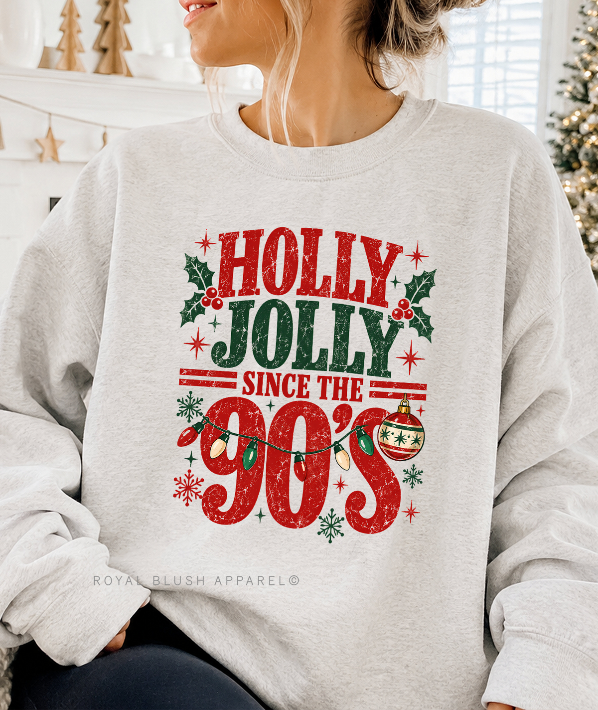 Holly Jolly Since The 90s Sweatshirt