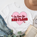 I'm Here For Red Flags graphic T-shirt