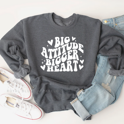 Big Attitude Bigger Heart Sweatshirt