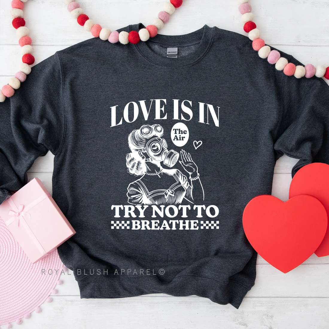 Love Is In The Air Sweatshirt