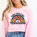 Mind Your Own Motherhood graphic sweatshirt