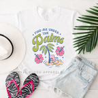 Find Me Under The Palms Graphic T-Shirt by Royal Blush Apparel