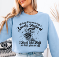 Lovely Shade Of I Slept Like Shit funny sweatshirt