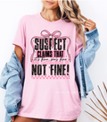Everything Is Not Fine graphic T-shirt
