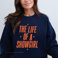 The Life Of A Show Girl graphic sweatshirt