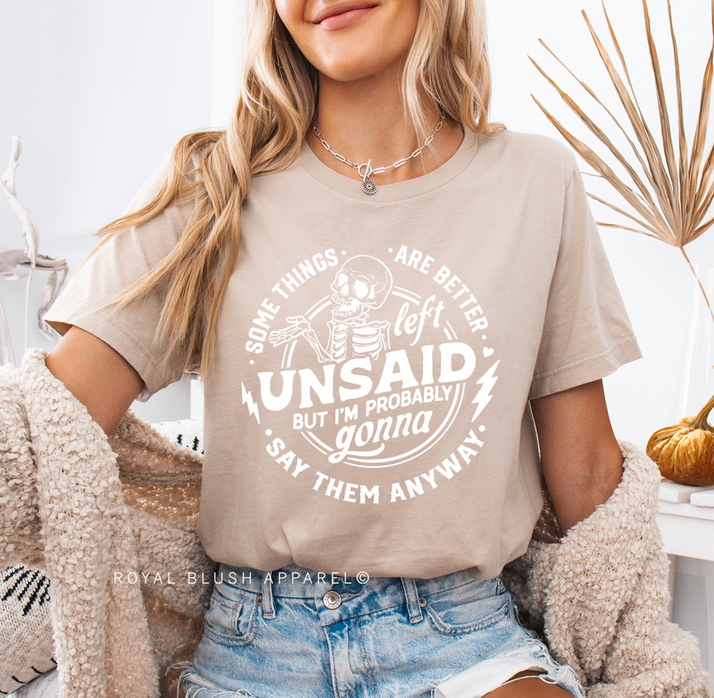 Some Things Are Better Left Unsaid graphic T-shirt