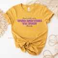 Proud Member Of The Who Did This To You? Society graphic T-shirt