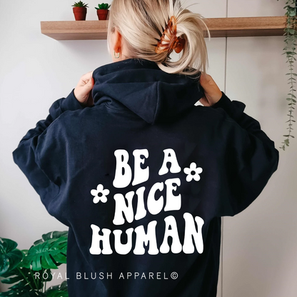 Be A Nice Human Unisex Hoodie