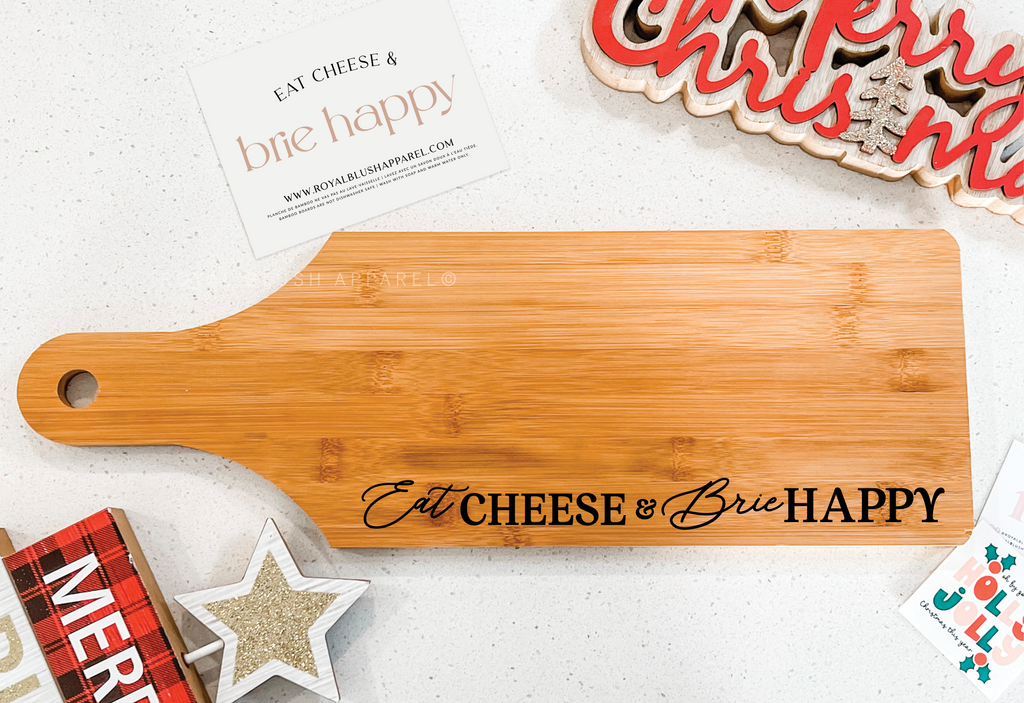 Eat Cheese & Brie Happy Cutting Board