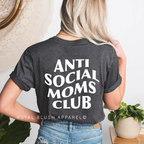 Anti Social Moms Club Graphic T-Shirt by Royal Blush Apparel