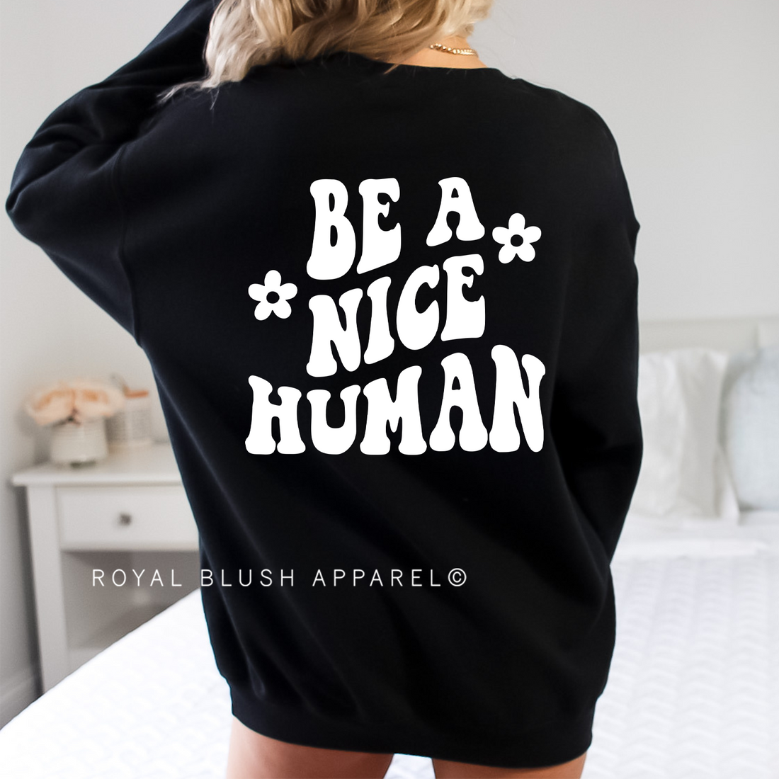 Be A Nice Human Sweatshirt