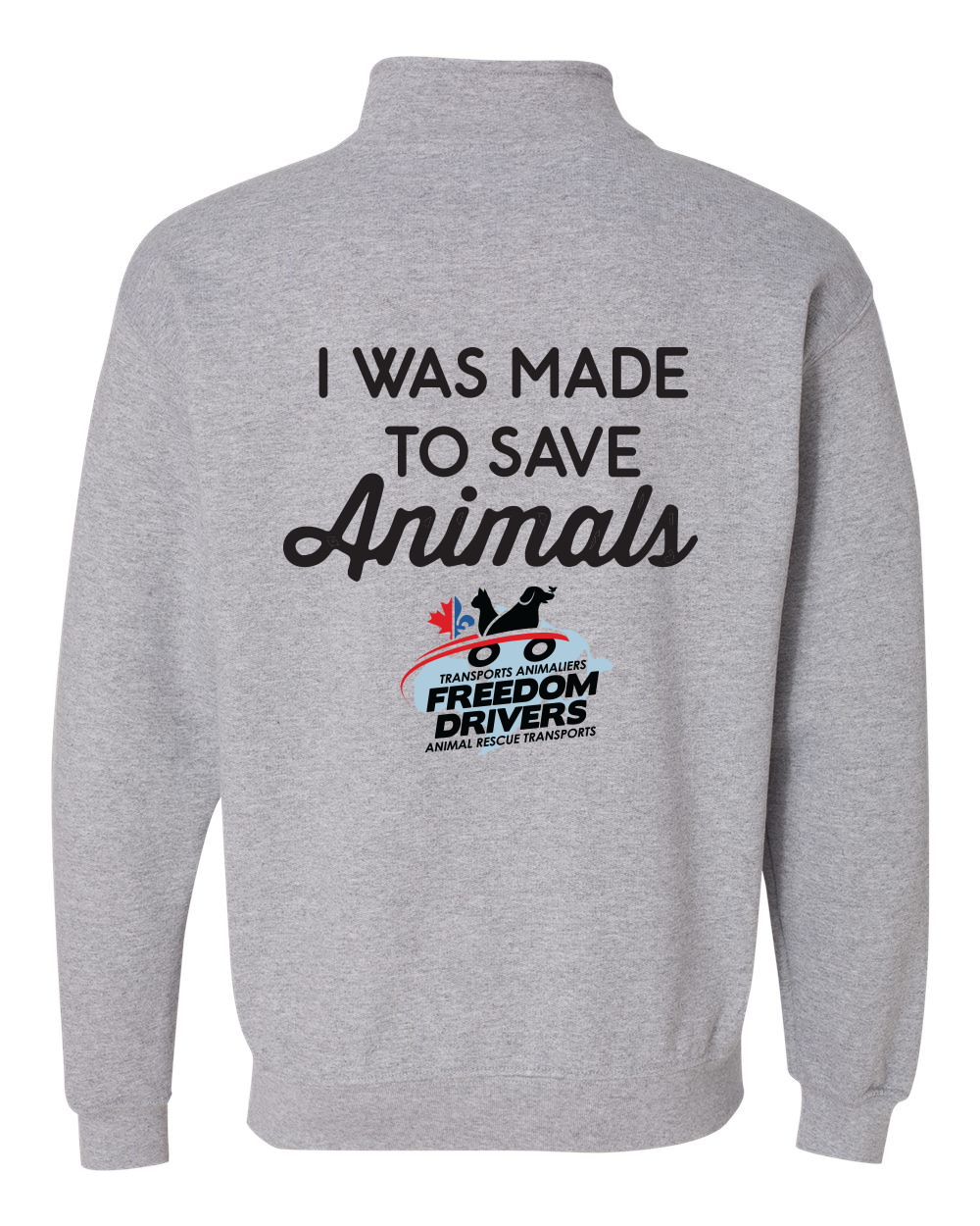 I Was Made To Save Animals Quarter Zip