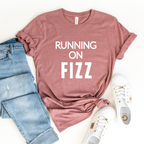 Running On Fizz Graphic T-Shirt by Royal Blush Apparel