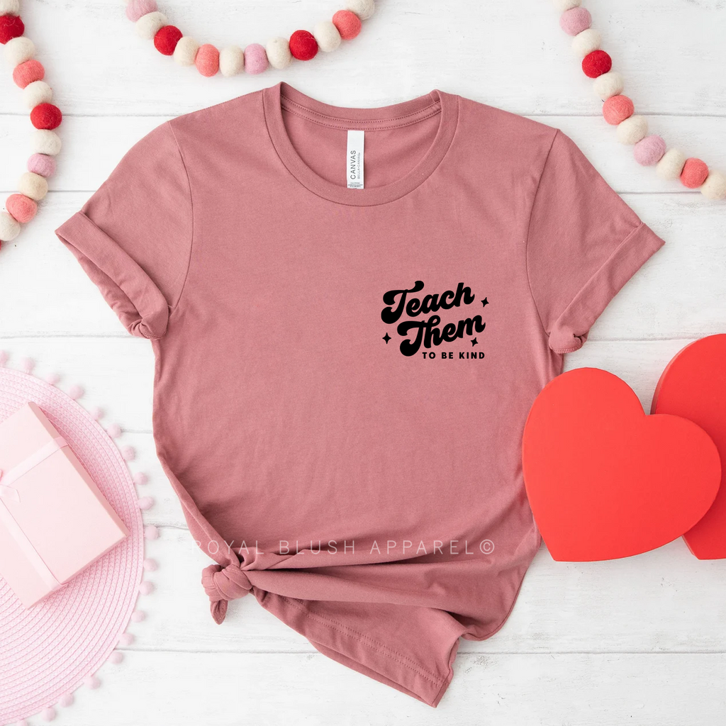 Teach Them To Be Kind graphic T-shirt